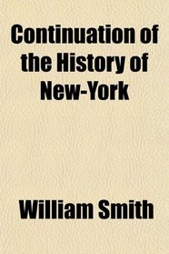 Continuation of the History of New-York