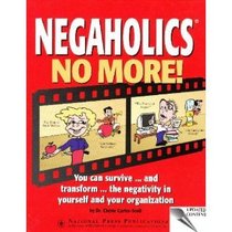 Negaholic No More! (Leadership Series)