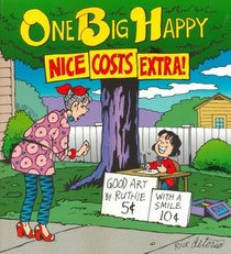 One Big Happy: Nice Costs Extra! (One Big Happy)