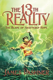 The Blade of Shattered Hope (13th Reality, Bk 3)