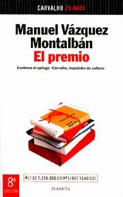 El Premio (Serie Carvalho) (Spanish Edition)