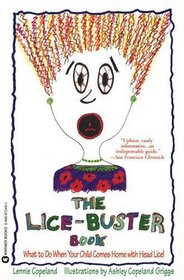The Lice-Buster Book : What to Do When Your Child Comes Home with Head Lice
