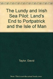 Lundy and Irish Sea Pilot: Land's End to Portpatrick