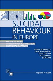 Suicide and Suicide attempts in Europe:  Findings from the WHO/Euro Multicentre Study of Suicidal Behaviour (1st ed)