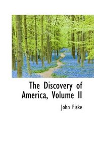 The Discovery of America, Volume II