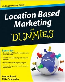 Location Based Marketing For Dummies (For Dummies (Business & Personal Finance))