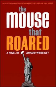 The Mouse that Roared: A Novel