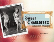 Sweet Charlotte's Seventh Mistake
