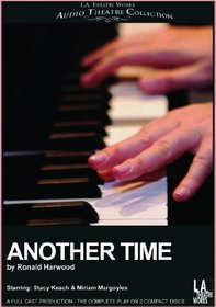 Another Time (Library Edition Audio CDs) (L.A. Theatre Works Audio Theatre Collections)
