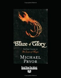 BLAZE OF GLORY: The First Volume of the Laws of Magic
