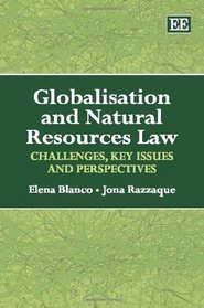 Globalisation and Natural Resources Law: Challenges, Key Issues and Perspectives