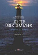 Lichter ber dem Meer. Leuchttrme des Atlantiks.