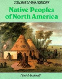 Native Peoples of North America (Collins Living History)