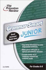 Grammar Smart Junior, 2nd Edition (Princeton Review Series)