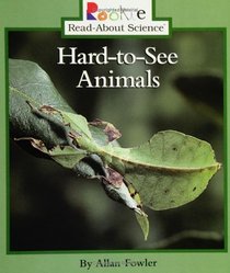 Hard-To-See Animals (Rookie Read-About Science)
