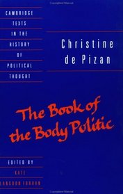 Pizan: The Book of the Body Politic (Cambridge Texts in the History of Political Thought)