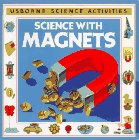 Science With Magnets (Usborne Science Activities)