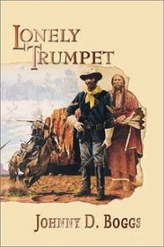 Lonely Trumpet: A Western Story (Five Star First Edition Western Series)