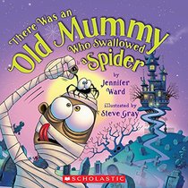 There Was an Old Mummy Who Swallowed a Spider
