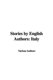 Stories by English Authors: Italy