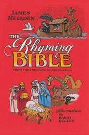 The Rhyming Bible: From the Creation to Revelation
