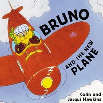 Bruno and the New Plane (Orchard Picture Book)