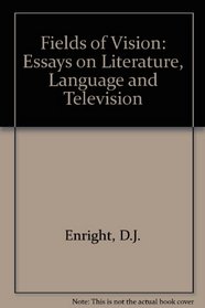 Fields of vision: Essays on literature, language, and television