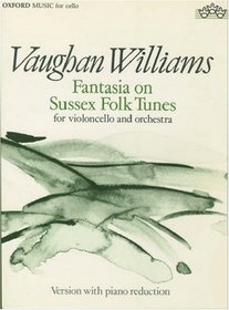 Fantasia on Sussex Folk Tunes: For Violoncello Solo and Orchestra (Oxford Music for Flute)
