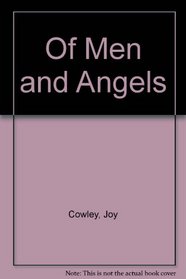 OF MEN AND ANGELS