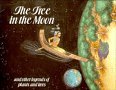 The Tree in the Moon: And Other Legends of Plants and Trees (Cambridge Legends)