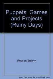 Puppets: Games and Projects (Rainy Days)