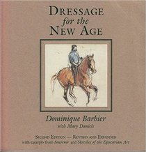 Dressage for the New Age - Revised and Updated (2nd ed)