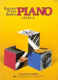 Piano : Level Four (Bastien Piano Basics Wp204)