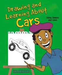 Drawing and Learning About Cars: Using Shapes and Lines (Sketch It!)