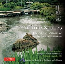 Infinite Spaces: The Art and Wisdom of the Japanese Garden