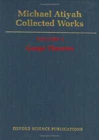Michael Atiyah: Collected Works: Volume 5: Gauge Theories