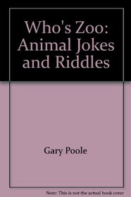 Who's Zoo: Animal Jokes and Riddles