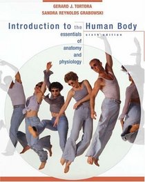 Introduction to the Human Body : The Essentials of Anatomy and Physiology