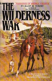The Wilderness War (Winning of America, Bk 4)