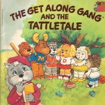 The Get Along Gang and the Tattletale