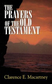 The Prayers of the Old Testament