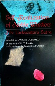 Self Realization of Noble Wisdom: The Lankavatara Sutra