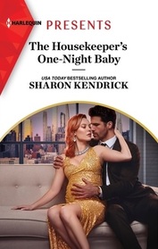 The Housekeeper's One-Night Baby (Harlequin Presents, No 4130)
