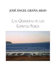 LAS QUIMERAS DE LOS ESPRITUS PUROS (Spanish Edition)