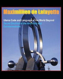 Ulema Code and Language of the World Beyond. Secret Doctrine of the Anunnaki and Extraterrestrials