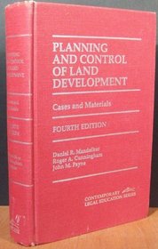 Planning and Control of Land Development: Cases and Materials (Contemporary Legal Education Series)4th Edition(1995)