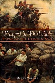 Wrapped in Whirlwinds: Poems of the Crimean War
