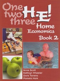 One, Two, Three, H.E.!: Book 2 (Home Economics)