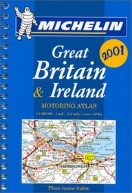 Michelin 2001 Great Britain & Ireland Motoring Atlas (Tourist & Motoring Atlas)