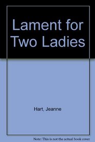 Lament for Two Ladies